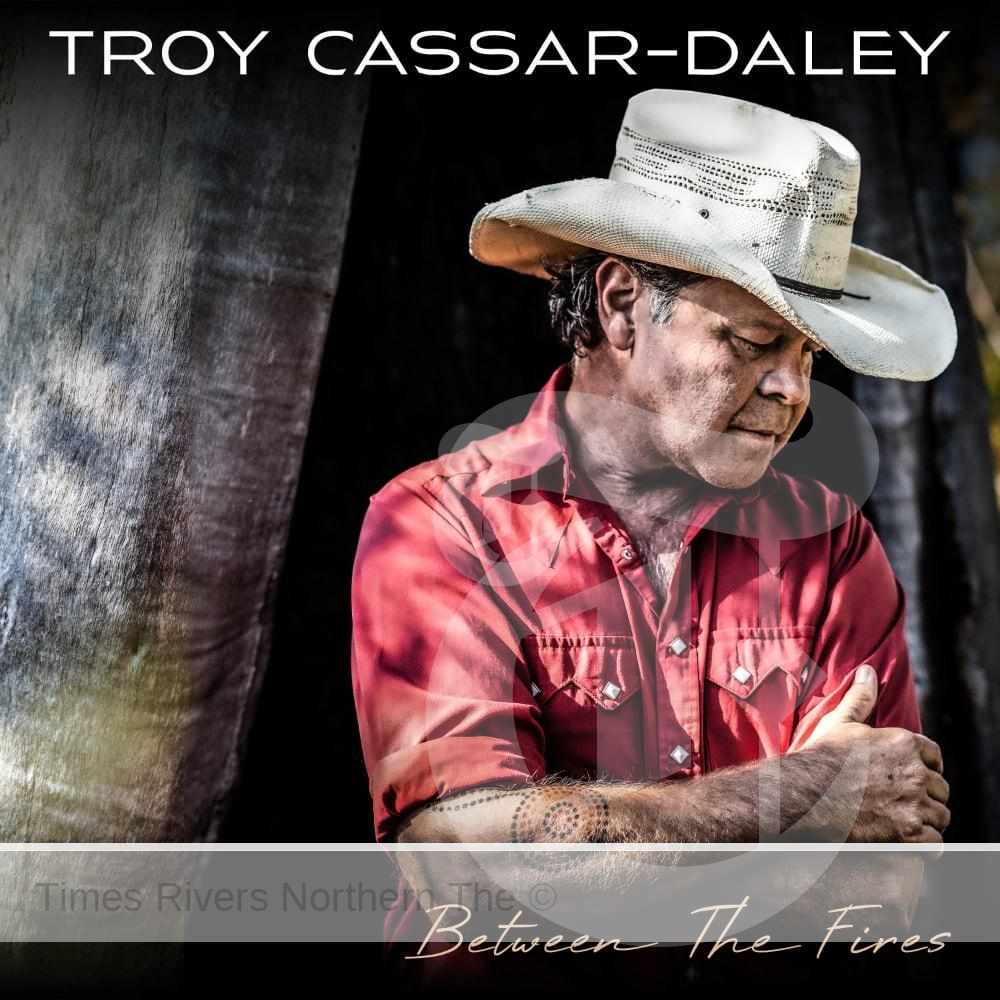 Between the Fires - Troy Cassar-Daley